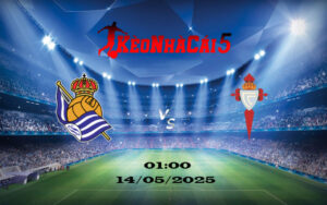 Soi Kèo Nhà Cái Real Sociedad vs Celta Vigo 14/05/2025 9 Soi Kèo Nhà Cái Real Sociedad vs Celta Vigo 14/05/2025